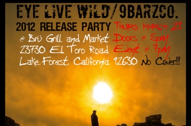 EYE LIVE WILD/9BARZCO. 2012 Release Party Poster